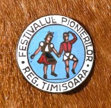 Insigna festivalul pionierilor regiunea Timisoara
