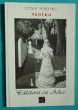 Iosif Naghiu &ndash; Calatorii cu Alice ( teatru )