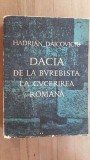 Dacia de la Burebista la cucerirea romana- Hadrian Daicoviciu