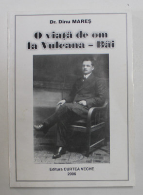 O VIATA DE OM LA VULCANA - BAI de DINU MARES , 2006 foto