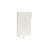 Nabre, New American Bible, Revised Edition, Catholic Bible, First Communion Bible: New Testament, Leathersoft, White: Holy Bible