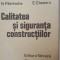 Calitatea si siguranta constructiilor- Victor Popescu, N.Patriniche