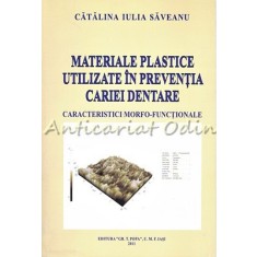 Materiale Plastice Utilizate In Preventia Cariei Dentare - Catalina Iulia Savean