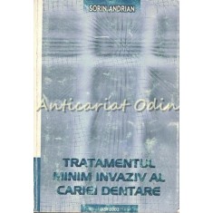 Tratamentul Minim Invaziv Al Cariei Dentare - Sorin Andrian