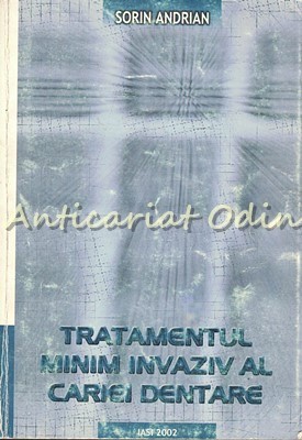 Tratamentul Minim Invaziv Al Cariei Dentare - Sorin Andrian