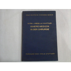 INNERE MEDIZIN IN DER CHIRURGIE - H.FRH. v KRESS und W. KITTLER - Stuttgart, 1938