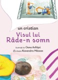 Cumpara ieftin Visul lui rade-n somn | Un Cristian