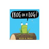 Frog on a Log?