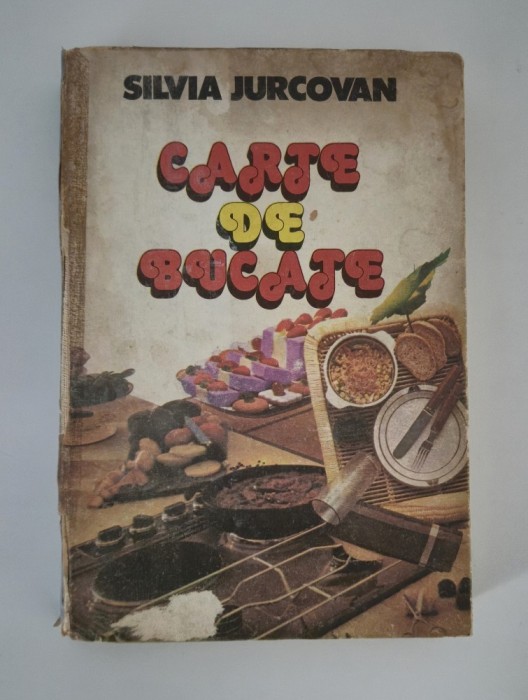 Silvia Jurcovan Carte de bucate Editia 1983 completa