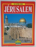 LE LIVRE D ' OR JERUSALEM , 110 ILLUSTRATIONS EN COULEURS par GIOVANNA MAGI , 1996