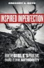 Inspired Imperfection: How the Bible&#039;s Problems Enhance Its Divine Authority