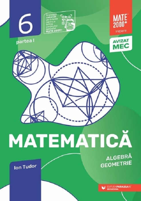 Matematica Algebra, geometrie Clasa a VI-a, partea I Mate 2000 Initiere Edita a IX-a, Ion Tudor