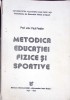 Metodica Educatiei Fizice si Sportive Paul Fiedler Carte 1994 Editura Universitatii Al.I. Cuza Iasi Romana 241 pagini Romana