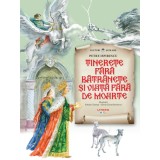 Tinerete fara batranete si viata fara de moarte