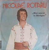 Disc vinil, LP. Sunt N&amp;#259;scut &amp;#206;n B&amp;#259;r&amp;#259;gan-NICOLAE ROTARU-240258, Electrecord