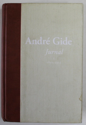 ANDRE GIDE - JURNAL , VOLUMUL I : 1890 -1913 , APARUTA 2008 , PREZINTA HALOURI DE APA SI URME DE UZURA foto