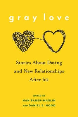 Gray Love: Stories about Dating and New Relationships After 60 foto