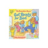The Berenstain Bears Get Ready for Bed