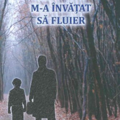 Cand tata m-a invatat sa fluier – Stefano Zecchi