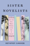 Sister Novelists: Jane and Anna Maria Porter in the Age of Austen