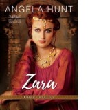 Zara. Umbra Regelui (seria Anii Tacerii) - Angela Hunt