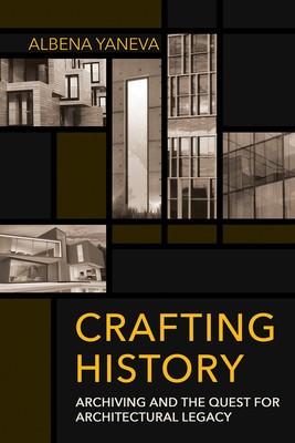 Crafting History: Archiving and the Quest for Architectural Legacy foto
