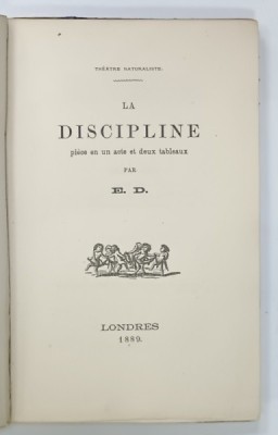 LA DISCIPLINE , PIECE EN UN ACTE ET DEUX TABLEAUX par E.D. , 1889 foto
