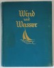 WIND UND WASSER , 120 TAFELN IN KUNSTDRUCK von MANFRED CURRY , 1935