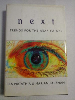 NEXT: Trends for the Near Future - Ira Matathia * Marian Salzman foto