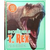 Incredible T. Rex In a Book, by Bampton, Claire