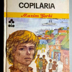Copilaria - Maxim Gorki - Colectia ,,Biblioteca Pentru Toti Copiii" nr. 73