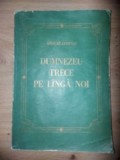 Dumnezeu trece pe linga noi- Shoghi Effendi