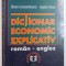DICTIONAR ENONOMIC EXPLICATIV , ROMAN - ENGLEZ de ILEANA CONSTANTINESCU , ANGELA CROCUS , 1998