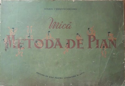 Mica Metoda De Pian - Maria Cernovodeanu, Prima Editie foto