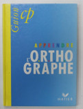 APPRENDRE L &#039;O.R.T.H.OGRAPHE parJEANINE et JEAN GUION , 1992