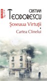 Şoseaua Virtuții. Cartea Cainelui - Cristian Teodorescu - Editura Polirom