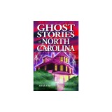 Ghost Stories of North Carolina