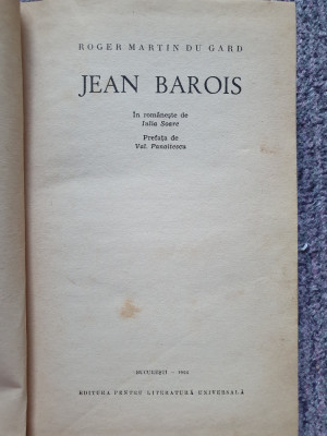 JEAN BAROIS - ROGER MARTIN DU GARD, IN ROMANESTE DE IULIA SOARE, 1966, 380 pag foto