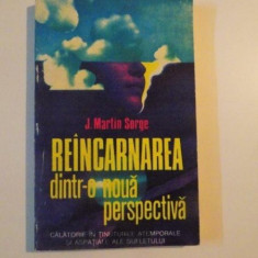 REINCARNAREA DINTR-O NOUA PERSPECTIVA de J. MARTIN SORGE , 1994