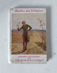Quellen des Frohsinns - Gedanken und Gedichte - carte in limba germana, Wilhelm Busch și K.H. Waggerl,