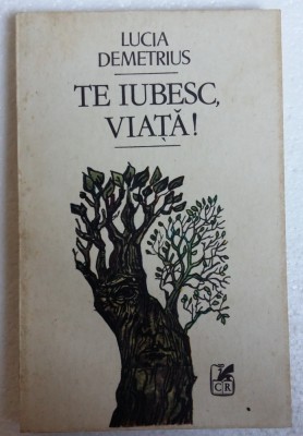 (C481) LUCIA DEMETRIUS - TE IUBESC, VIATA! foto