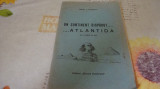 Mihail Cernescu - Un continent disparut . Atlantida - cu autograf - brosura-1931, Alta editura