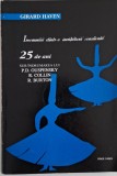 Insemnari dintr-o invatatura constienta. 25 de ani sub indrumarea lui P. D. Ouspensky, R. Collin, R. Burton &ndash; Girard Haven
