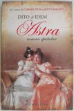 Dito si Idem. Astra (Roman epistolar) &ndash; Carmen Sylva, Mite Kremnitz