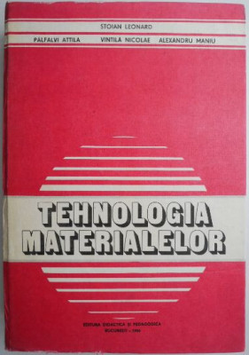 Tehnologia materialelor &amp;ndash; Stoian Leonard foto