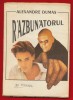 Alexandre Dumas &quot;Razbunatorul&quot; - Editura Ro Princeps - 1990.
