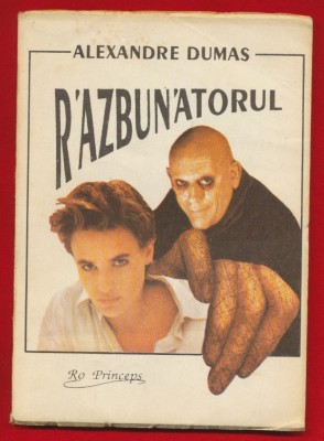 Alexandre Dumas &amp;quot;Razbunatorul&amp;quot; - Editura Ro Princeps - 1990. foto