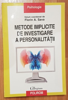 Metode implicite de investigare a personalitatii de Florin A. Sava foto