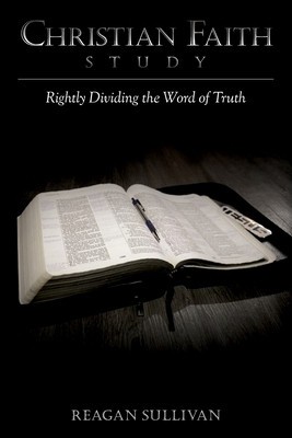 Christian Faith Study: Rightly Dividing the Word of Truth foto