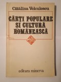 Cătălina Velculescu - Cărți populare și cultură rom&acirc;nească